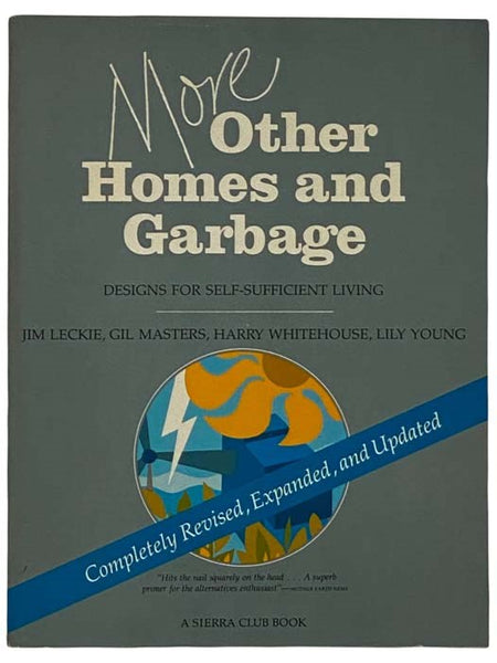 More Other Homes and Garbage: Designs for Self-Sufficient Living