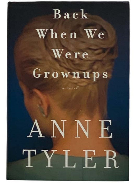 Back When We Were Grownups: A Novel