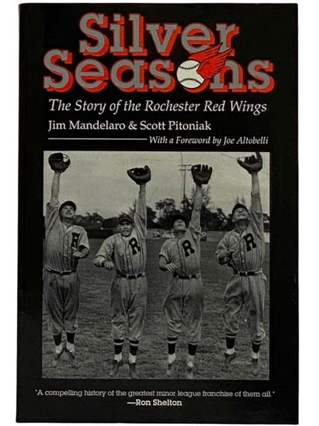 Silver Seasons: The Story of the Rochester Red Wings