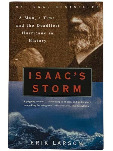 Isaac's Storm: A Man, a Time, and the Deadliest Hurricane in History