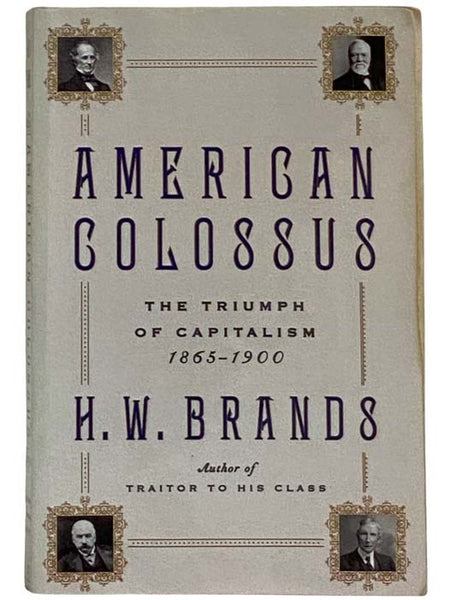 American Colossus: The Triumph of Capitalism 1865-1900