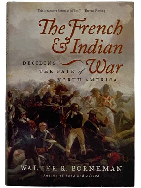 The French and Indian War: Deciding the Fate of North America