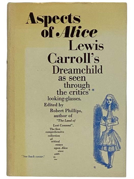 Aspects of Alice: Lewis Carroll's Dreamchild as Seen Through the Critics' Looking-Glasses, 1865 - 1971