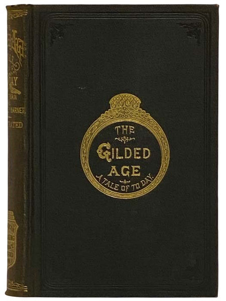 The Gilded Age: A Tale of To-day [Today]