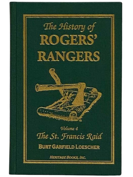 The History of Rogers' Rangers, Volume IV: The St. Francis Raid