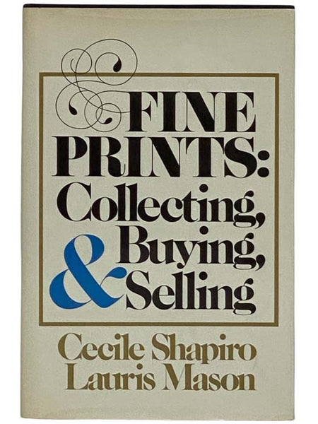Fine Prints: Collecting, Buying, and Selling