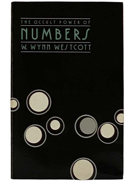 The Occult Power of Numbers (aka: Numbers: Their Occult Power and Mystic Virtues)
