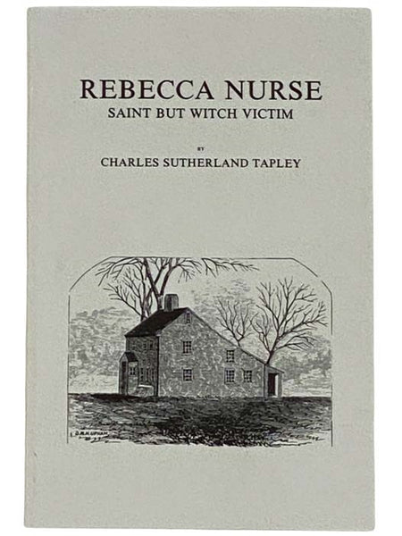 Rebecca Nurse: Saint but Witch Victim
