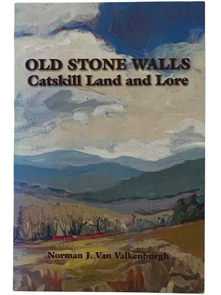Old Stone Walls: Catskill Land and Lore