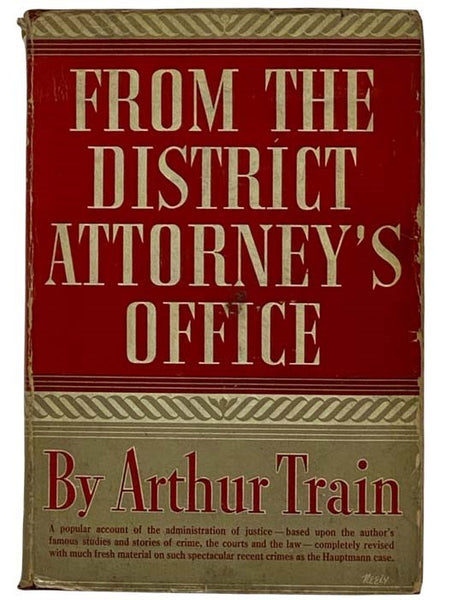 From the District Attorney's Office: A Popular Account of Criminal Justice