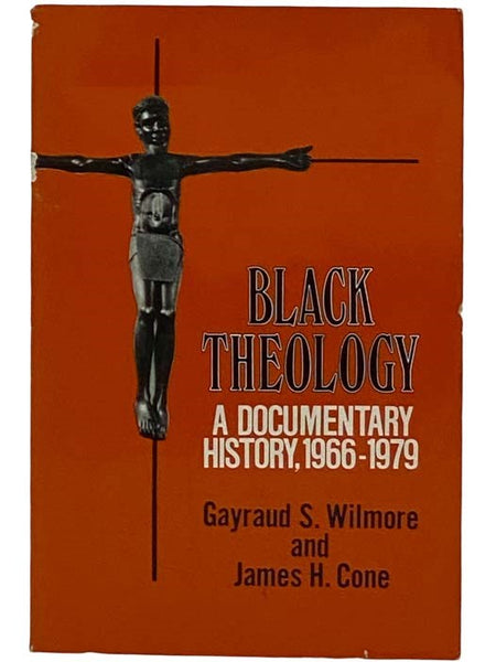 Black Theology: A Documentary History, 1966-1979