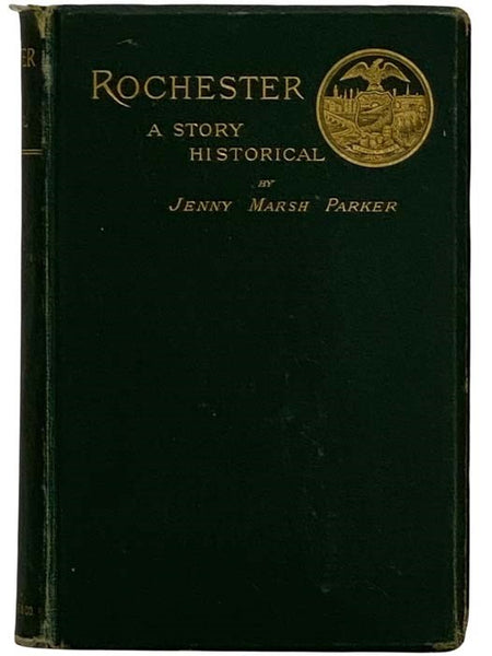 Rochester: A Story Historical