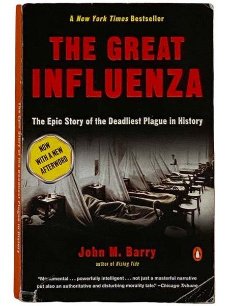 The Great Influenza: The Story of the Deadliest Pandemic in History