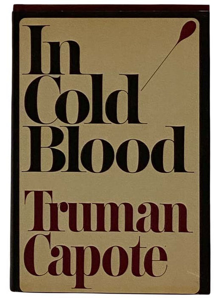 In Cold Blood: A True Account of a Multiple Murder and Its Consequences