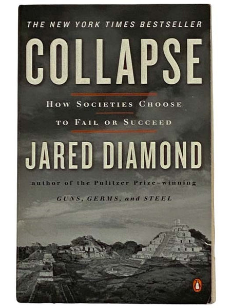 Collapse: How Societies Choose to Fail or Succeed