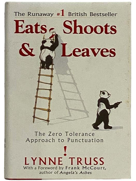 Eats, Shoots & Leaves: The Zero Tolerance Approach to Punctuation