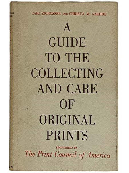 A Guide to the Collecting and Care of Original Prints