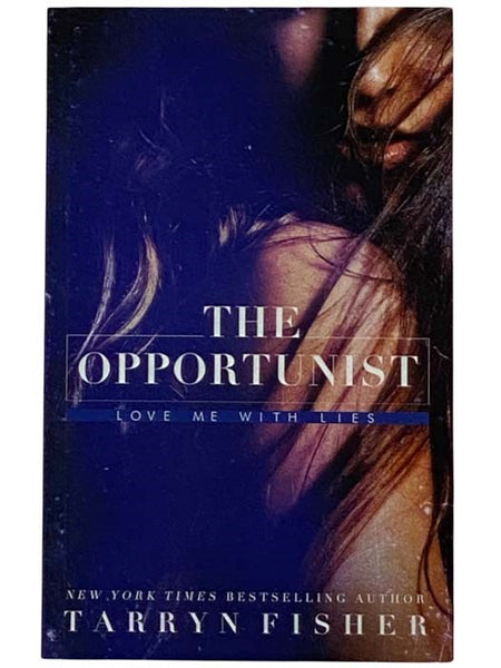 The Opportunist: Love Me with Lies