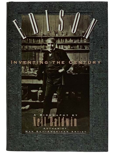 Edison: Inventing the Century - A Biography