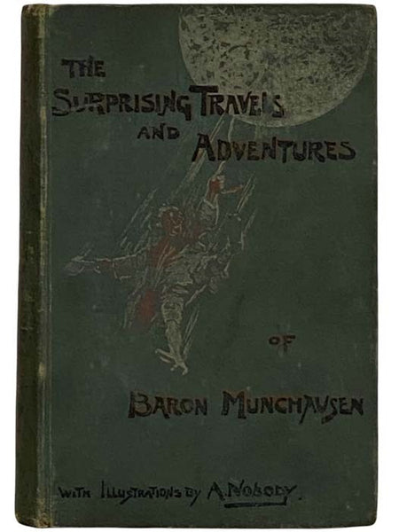 The Surprising Travels and Adventures of Baron Munchausen
