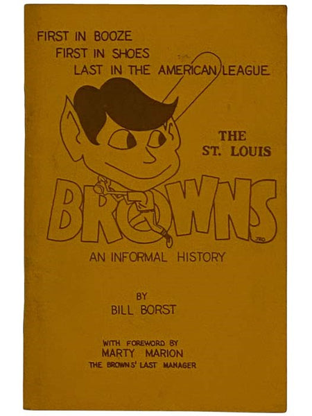 The St. Louis Browns: An Informal History [Saint]