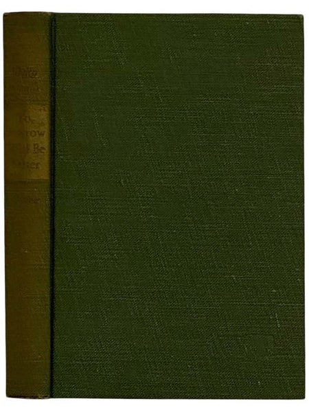 Tomorrow Will Be Better: A Novel