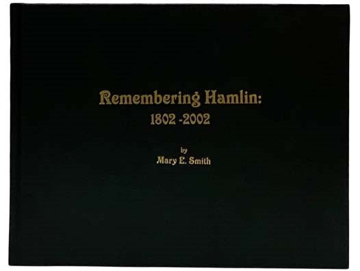 Remembering Hamlin: 1802-2002