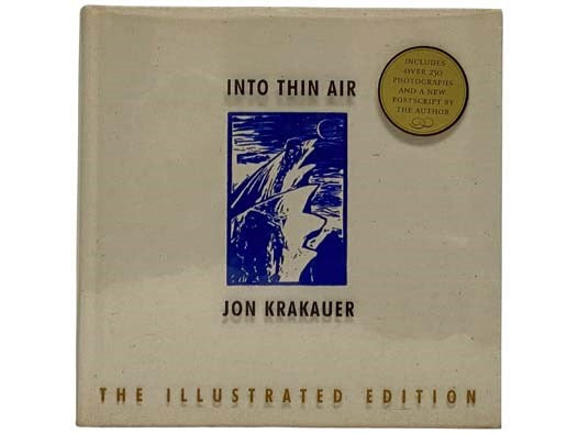 Into Thin Air: A Personal Account of the Mount Everest Disaster (The Illustrated Edition)