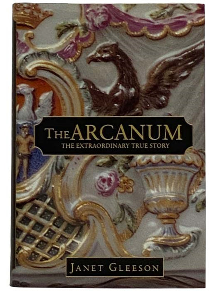 The Arcanum: The Extraordinary True Story