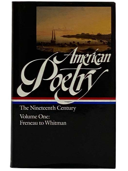 American Poetry: The Nineteenth Century, Volume 1: Freneau to Whitman (The Library of America Series Book 66)