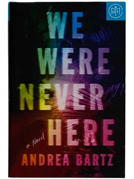 We Were Never Here: A Novel