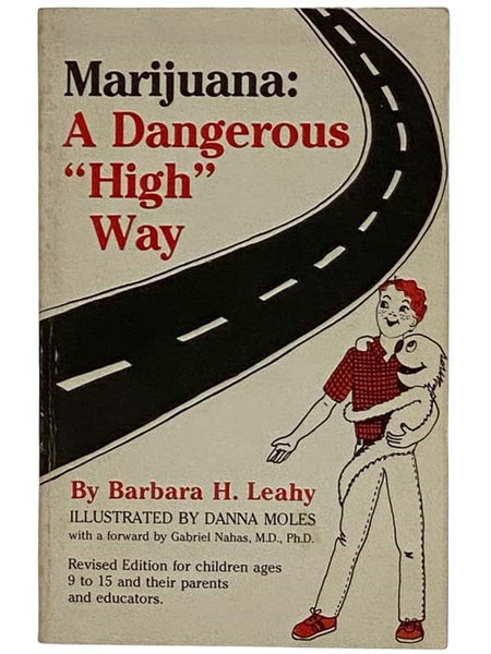 Marijuana: A Dangerous 'High' Way (Revised Edition)