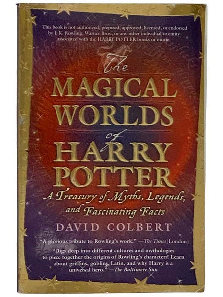 The Magical Worlds of Harry Potter: A Treasury of Myths, Legends, and Fascinating Facts