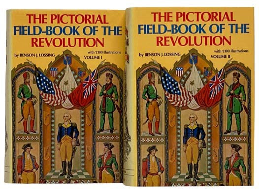 The Pictorial Field-Book of the Revolution, in Two Volumes