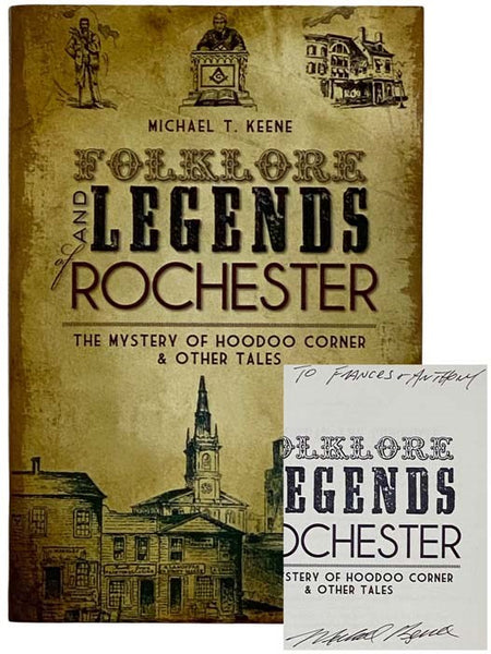 Folklore and Legends of Rochester: The Mystery of Hoodoo Corner & Other Tales