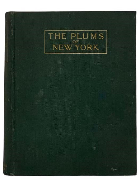 The Plums of New York (Report of the New York Agricultural Experiment Station for the Year 1910, Volume II) (State of New York - Department of Agriculture Eighteenth Annual Report, Vol. 3, Part II)