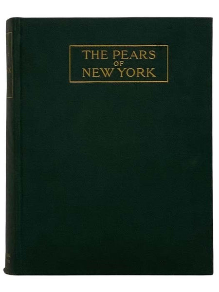 The Pears of New York (Report of the New York Agricultural Experiment Station for the Year 1921, Volume II) (State of New York - Department of Agriculture Twenty-Ninth Annual Report, Vol. 2, Part II)
