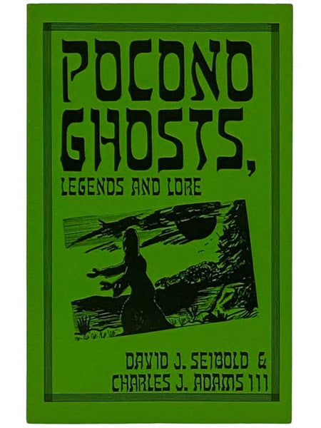 Pocono Ghosts, Legends and Lore