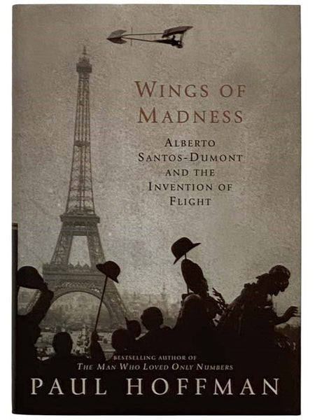 Wings of Madness: Alberto Santos-Dumont and the Invention of Flight
