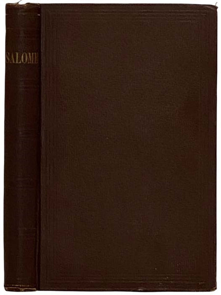 Salome, the Daughter of Herodias. A Dramatic Poem