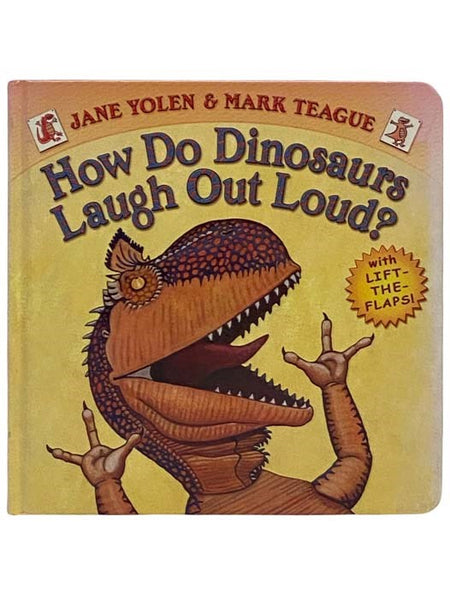 How Do Dinosaurs Laugh Out Loud? (With Lift-the-Flaps!)