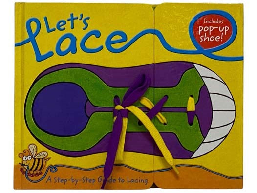 Let's Lace (A Step-by-Step Guide to Lacing, Includes Pop-Up Shoe!)