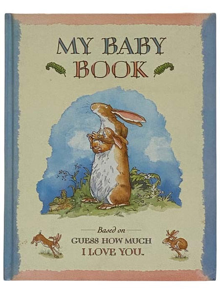 My Baby Book: Based on Guess How Much I Love You