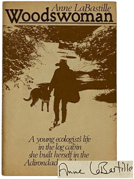 Woodswoman: A Young Ecologist's Life in the Log Cabin She Built Herself in the Adirondack Wilderness