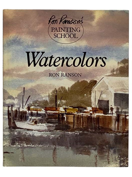 Watercolors (Ron Ranson's Painting School)