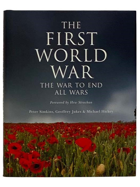 The First World War: The War to End All Wars