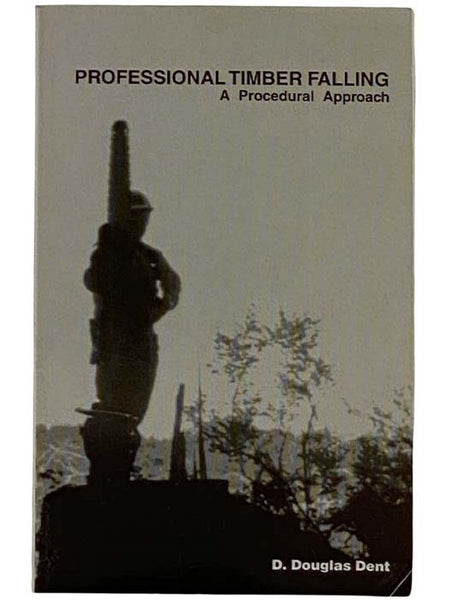 Professional Timber Falling: A Procedural Approach