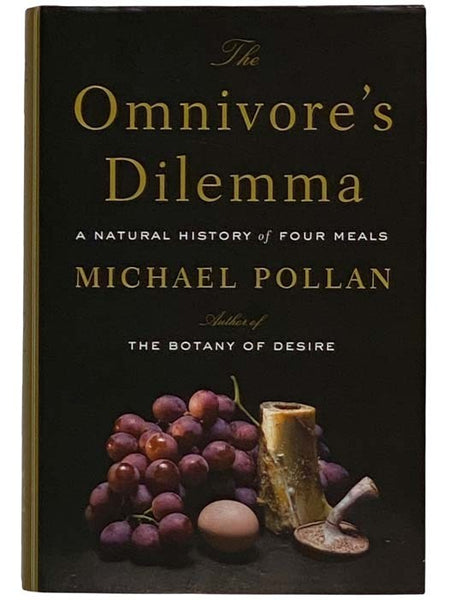 The Omnivore's Dilemma: A Natural History of Four Meals