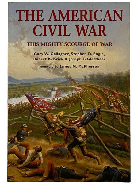 The American Civil War: This Mighty Scourge of War