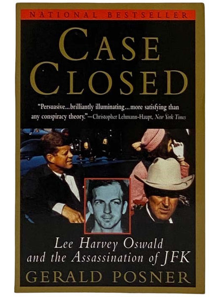 Case Closed: Lee Harvey Oswald and the Assassination of JFK [John Fitzgerald Kennedy]